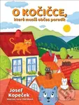 O kočičce, které musíš občas poradit - Josef Kopeček