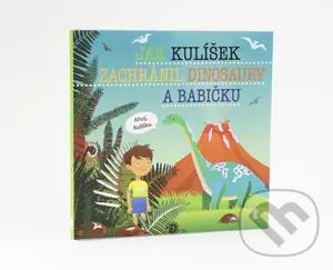 Jak Kulíšek zachránil dinosaury a babičku - Šimon Matějů