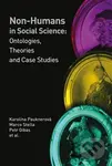 Non-humans in Social Science II (Ontologies, Theories and Case Studies) - kniha z kategorie Humanitní a společenské vědy