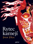 Rytec kamejí - Ivan Fíla, Kateřina Sidonová (Ilustrácie) - kniha z kategorie Sci-fi a fantasy
