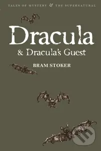 Dracula & Dracula's Guest - Bram Stoker