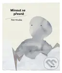 Minout se přesně - Petr Hruška - kniha z kategorie Poezie