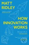 How Innovation Works - Matt Ridley - kniha z kategorie Podnikání