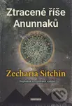 Ztracené říše Anunnaků - Zecharia Sitchin - kniha z kategorie Záhady a paranormální jevy