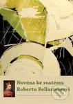 Novéna ke svatému Robertu Bellarminovi - kniha z kategorie Duchovní život