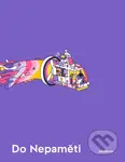Do Nepaměti - Daniel Špaček, Tomáš Končinský - kniha z kategorie Beletrie pro děti