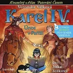 Karel IV. (Únos v Paříži) - Veronika Válková - audiokniha z kategorie Pro děti
