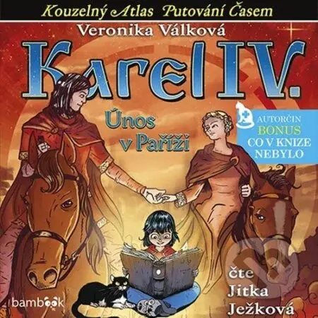 Karel IV. (Únos v Paříži) - Veronika Válková - audiokniha z kategorie Pro děti