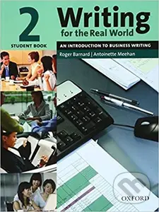 Writing for the Real World 2: Student´s Book - Roger Barnard