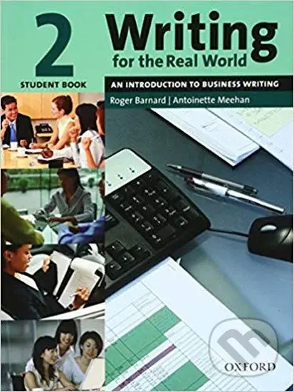 Writing for the Real World 2: Student´s Book - Roger Barnard