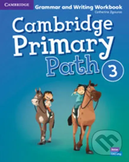Cambridge Primary Path 3: Grammar and Writing Workbook - Catherine Zgouras