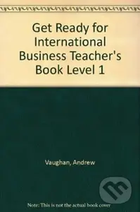 Get Ready for International Business 1: Teacher´s Book - kniha z kategorie Jazykové učebnice a slovníky
