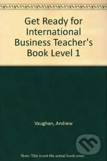 Get Ready for International Business 1: Teacher´s Book - kniha z kategorie Jazykové učebnice a slovníky