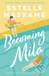 Becoming Mila - Estelle Maskame - kniha z kategorie Beletrie pro děti