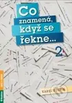 Co znamená, když se řekne... 2 - Karel Foltin - kniha z kategorie Jazykové učebnice a slovníky