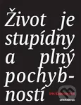 Život je stupídny a plný pochybností - Iris Kopcsayová