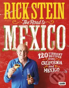 The Road to Mexico - Rick Stein