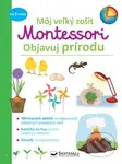 Môj veľký zošit Montessori - Objavuj prírodu - kniha z kategorie Naučné knihy