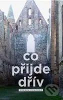 Co přijde dřív - Zdeněk Pokorný - kniha z kategorie Společenská beletrie