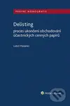 Delisting (Proces ukončení obchodování účastnických cenných papírů) - kniha z kategorie Finance
