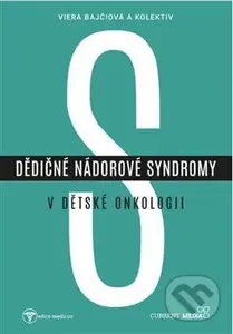 Dědičné nádorové syndromy v dětské onkologii - Viera Bajčiová - kniha z kategorie Onkologie