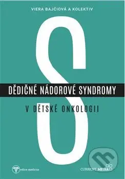 Dědičné nádorové syndromy v dětské onkologii - Viera Bajčiová - kniha z kategorie Onkologie