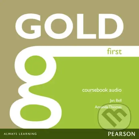 Gold First 2012 Coursebook Audio CDs  - Jan Bell , Amanda Thomas - kniha z kategorie Jazykové učebnice a slovníky