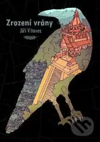 Zrození vrány - Jiří Vítovec - kniha z kategorie Sci-fi a fantasy