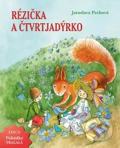 Rézička a Čtvrtjadýrko - Jaroslava Pechová, Zdeňka Krejčová (Ilustrácie) - kniha z kategorie Pohádky