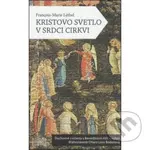 Kristovo svetlo v srdci cirkvi (Duchovné cvičenia s Benediktom XVI. výber Blahoslavená Chiara Luce Badanová) - kniha z kategorie Duchovní život