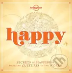 Happy (Secrets to Happiness from the Cultures of the World) - kniha z kategorie Naučné knihy