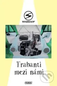 Trabanti mezi námi - kniha z kategorie Naučné knihy