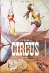 The Circus - 1870s–1950s - Linda Granfield, Fred Dahlinger, Noel Daniel - kniha z kategorie Historie