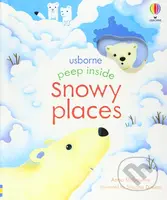 Peep Inside Snowy Places - Anna Milbourne, Simona Dimitri (ilustrátor) - kniha z kategorie Pro děti