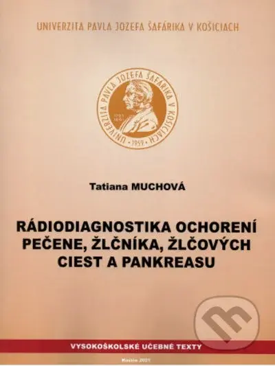 Rádiodiagnostika ochorení pečene, žlčníka, žlčových ciest a pankreasu - kniha z kategorie Vysoké školy