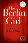 The Berlin Girl - Mandy Robotham - kniha z kategorie Beletrie