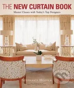 The New Curtain Book (Master Classes with Today´s Top Designers) - Stephanie Hoppen