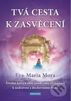 Tvá cesta k zasvěcení - Eva-Maria Mora - kniha z kategorie Spiritualita