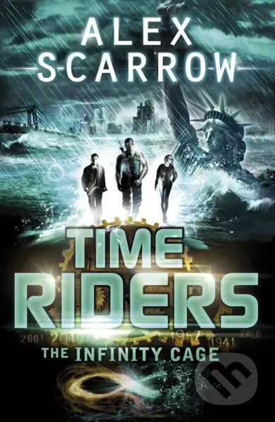 TimeRiders: The Infinity Cage - Alex Scarrow - kniha z kategorie Beletrie pro děti