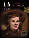 Lili (Od totality ke svobodě) - Aleš Mrázek