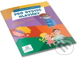 Pro bystré hlavičky (pro žáky 3. - 5. ročníku základní školy) - kniha z kategorie 1. stupeň