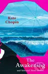 The Awakening and Selected Short Stories - Kate Chopin - kniha z kategorie Beletrie
