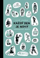 Každý den je nový (Komiksový deník) - Lucie Lomová - kniha z kategorie Komiksy