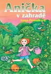 Anička v zahradě - Ivana Peroutková, Eva Mastníková (ilustrátor)