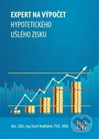 Expert na ušlý zisk, hypotetický zisk a újmu - Karel Nedbálek - kniha z kategorie Ekonomie