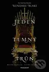 Jeden temný trůn (Bitva začala. Vítěz bere vše.) - Kendare Blake