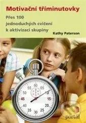 Motivační tříminutovky (Přes 100 jednoduchých cvičení k aktivizaci skupiny) - kniha z kategorie Pedagogika