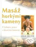Masáž horkými kameny (Učebnice práce s lávovými kameny) - kniha z kategorie Masáže