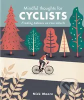 Mindful Thoughts for Cyclists (inding Balance on two wheels) - kniha z kategorie Individuální sporty