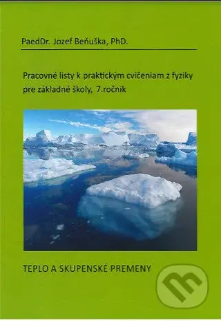 Pracovné listy k praktickým cvičeniam z fyziky pre základné školy /7. ročník - kniha z kategorie 2. stupeň